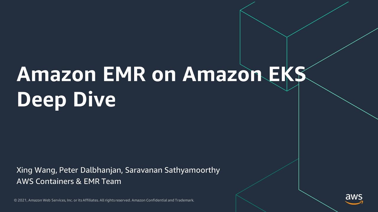 Amazon EMR on Amazon EKS Deep Dive - AWS Online Tech Talks