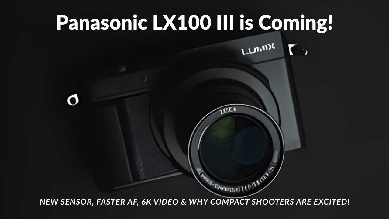 Panasonic LX100 III уже здесь &mdash; новый сенсор, более быстрая автофокусировка, видео 6K и почему лю...