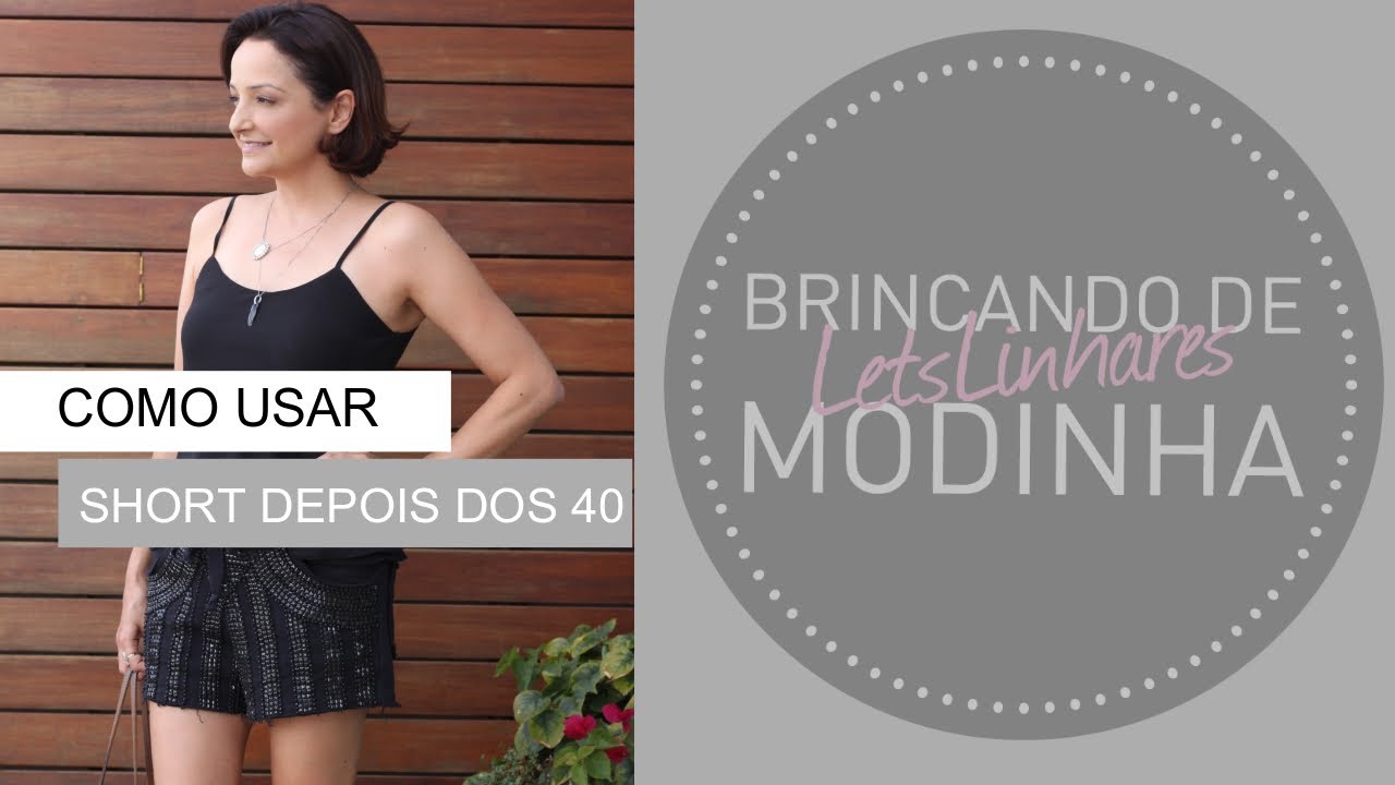 Como usar short depois dos 40 anos