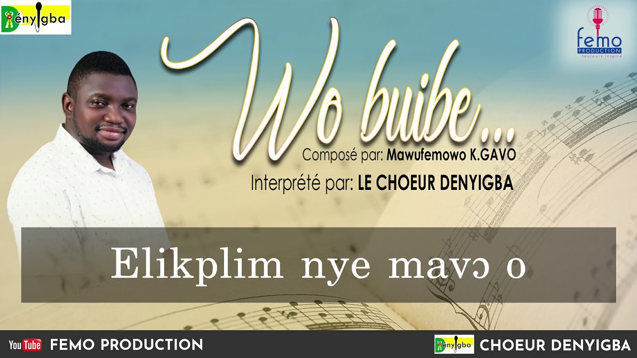 WO BUIBE...(CHANT CHORAL-TOGO) //( Composé par Mawufemwo K.GAVO )