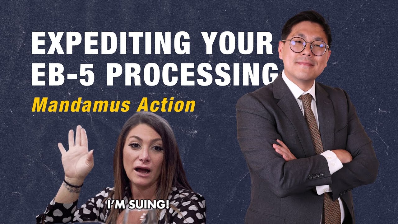 Mandamus Actions | Expedited Green Card Processing for EB-5 Investors