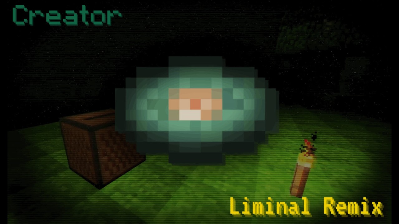 Creator - Liminal Remix (REMASTER)
