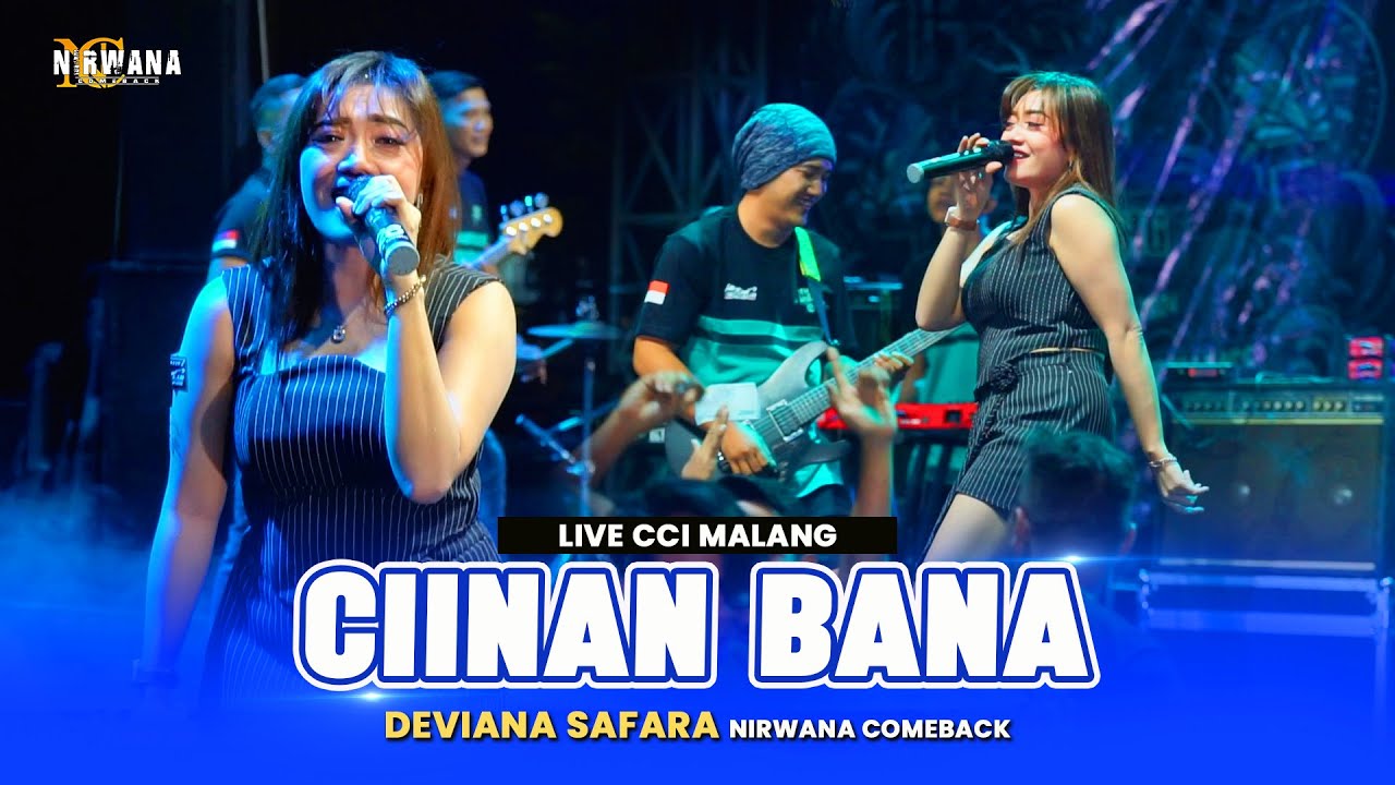 CIINAN BANA - Deviana Safara OM NIRWANA COMEBACK Live CCI MALANG