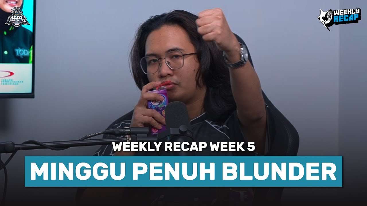 MPLMY S16 WEEKLY RECAP WEEK 5: MINGGU PENUH BLUNDER