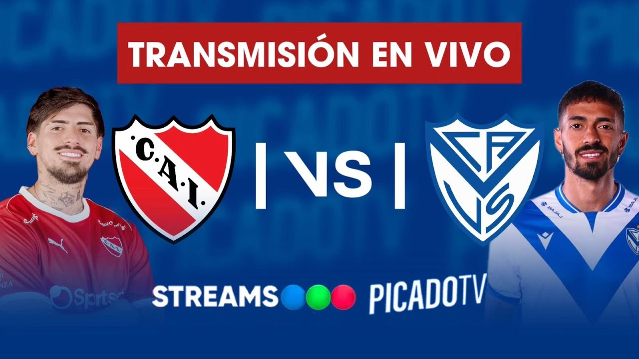 🔵 INDEPENDIENTE VS VELEZ SARFIELD.  EN VIVO -  TORNEO APERTURA 2026 - PICADO TV