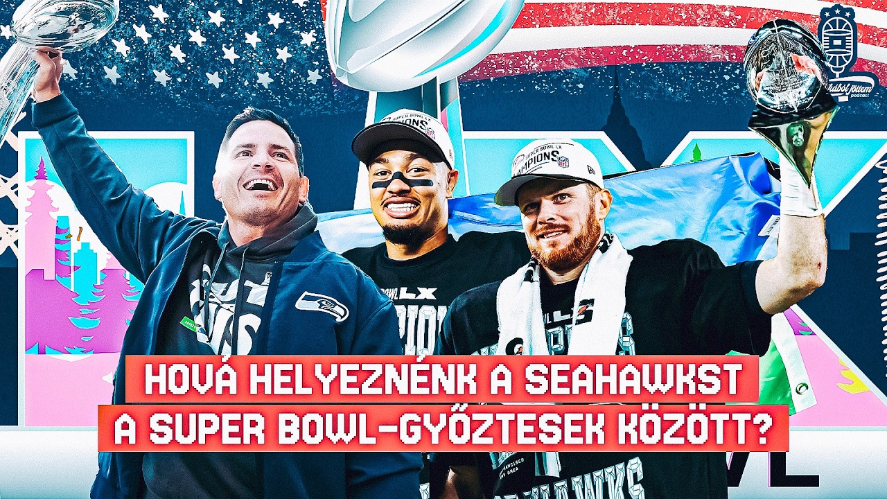 Amerikából jöttem: a Patset leigázták, de hová helyeznénk a Seahawkst a Super Bowl-győztesek között?