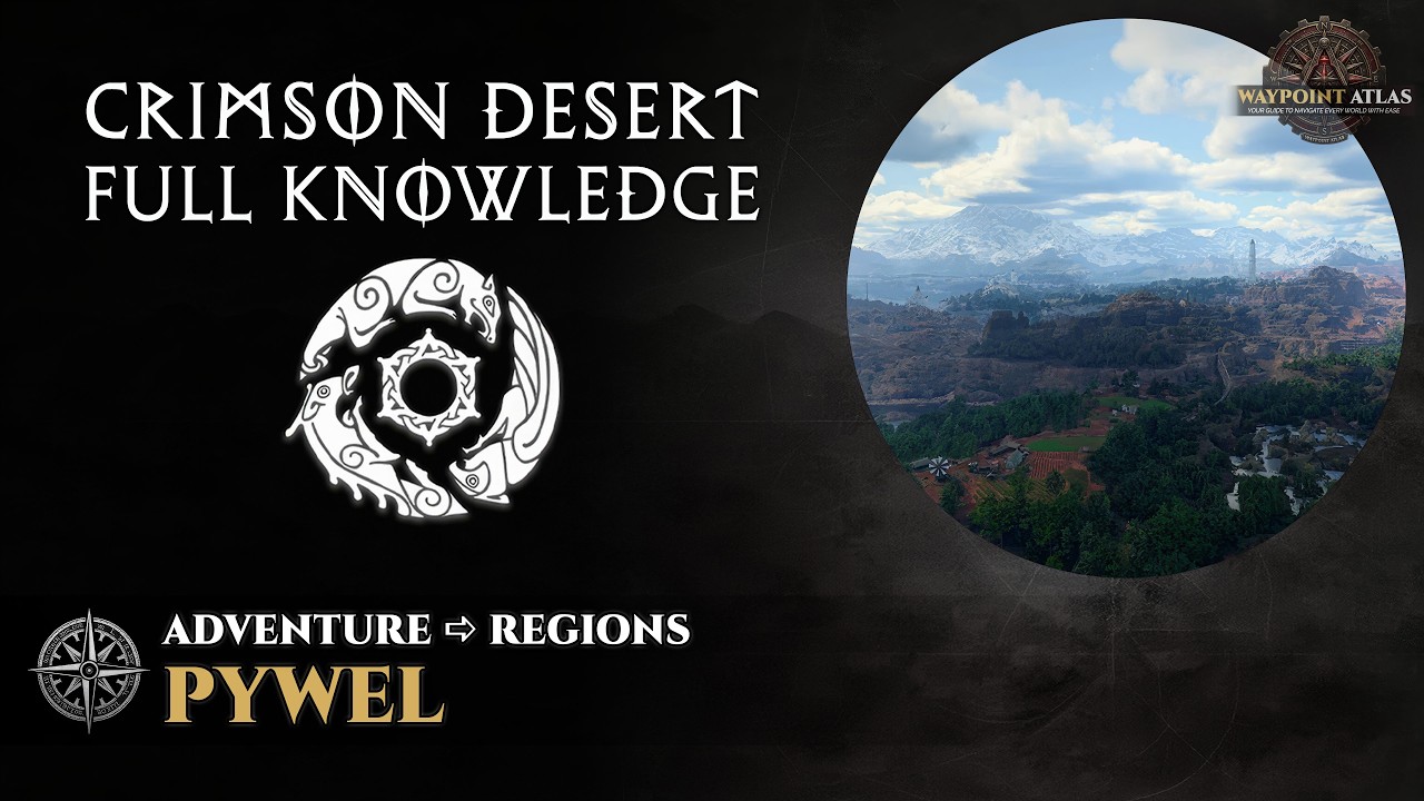 Crimson Desert - Pywel (Pywel) | Crimson Desert Adventure Guide