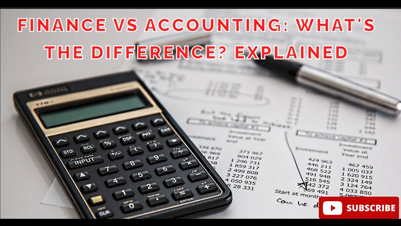 Finance vs. Accounting: What&rsquo;s the Difference? | Explained