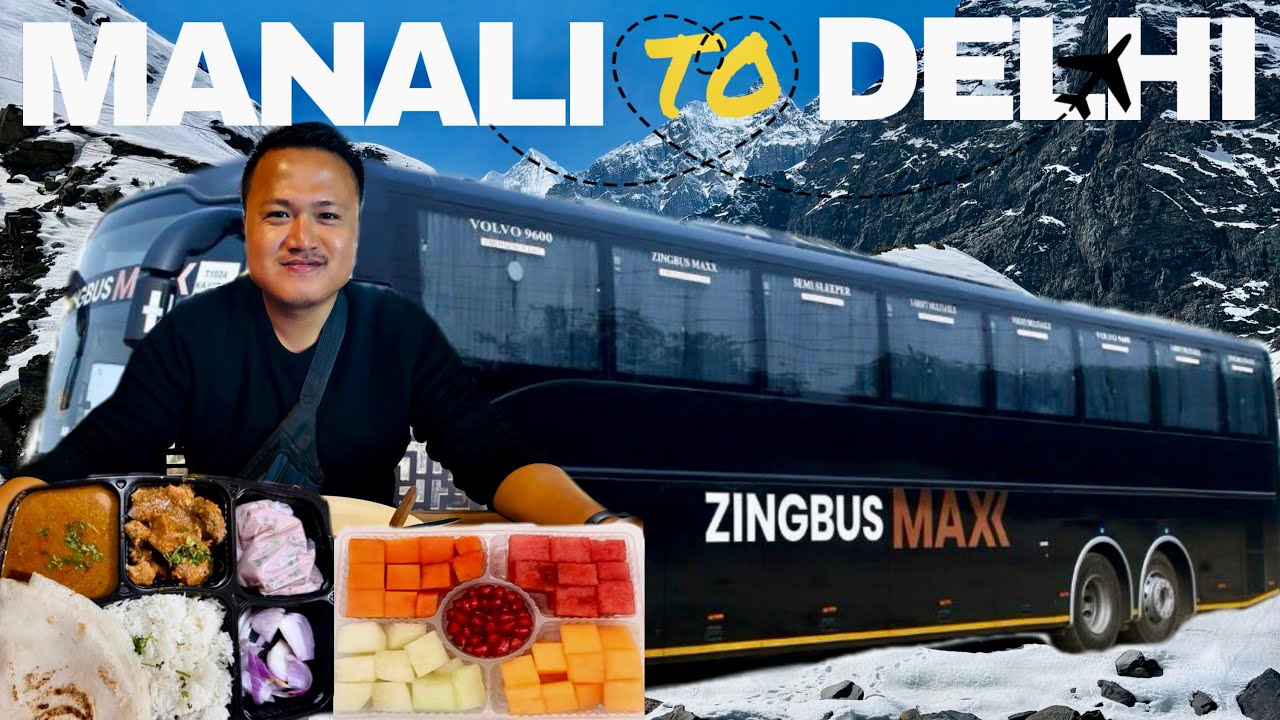 ZINGBUS MAXX BUS JOURNEY | Manali To Delhi | Free Snacks, Dinner & Breakfast |