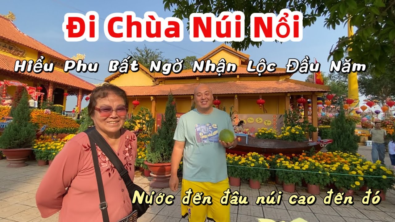 [566]Cả Nhà Đi CHÙA NÚI NỔI Hiểu Phu Bất Ngờ Được Nhận LỘC Từ Một Chú Lạ Cười Híp Mắt