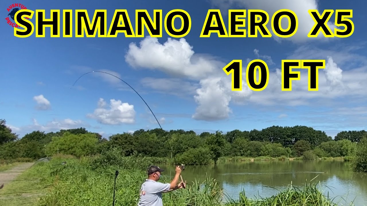 Experienta Pescuitului cu Lanseta Shimano Aero X5 10FT: Sfaturi, Tehnici si Capturi Uimitoare
