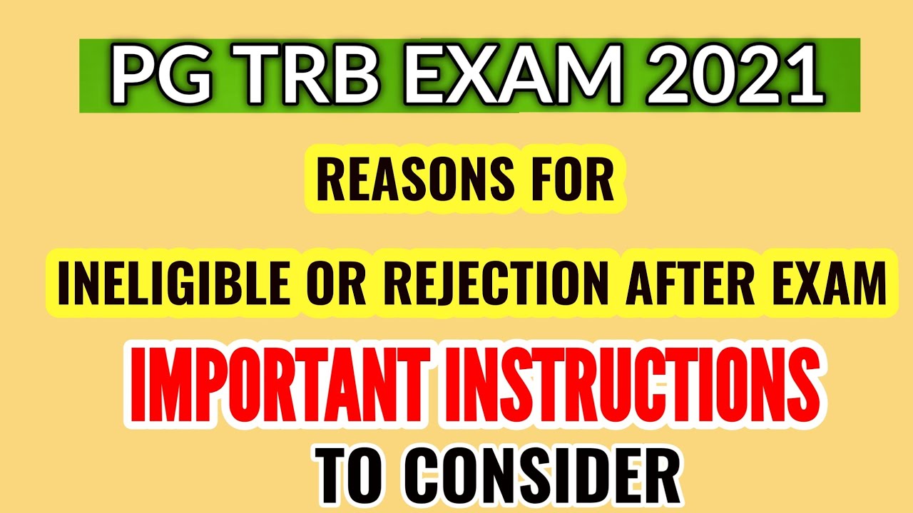 PGTRB REASONS FOR INELIGIBLE OR REJECTION AFTER TRB EXAM 2021: CONSIDER TO APPLY IMPORTANT