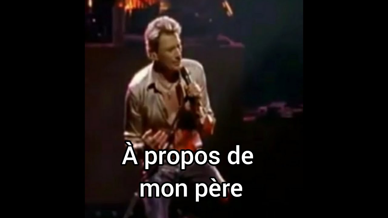 Johnny Hallyday  À propos de mon père (Olympia 2000) (Montage vidéo)