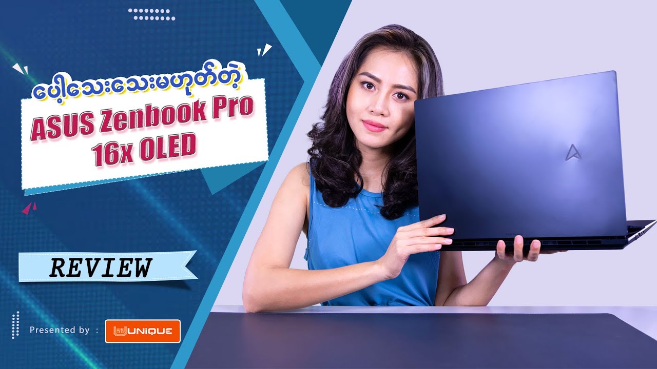 Asus Zenbook Pro 16X OLED Review (Myanmar)