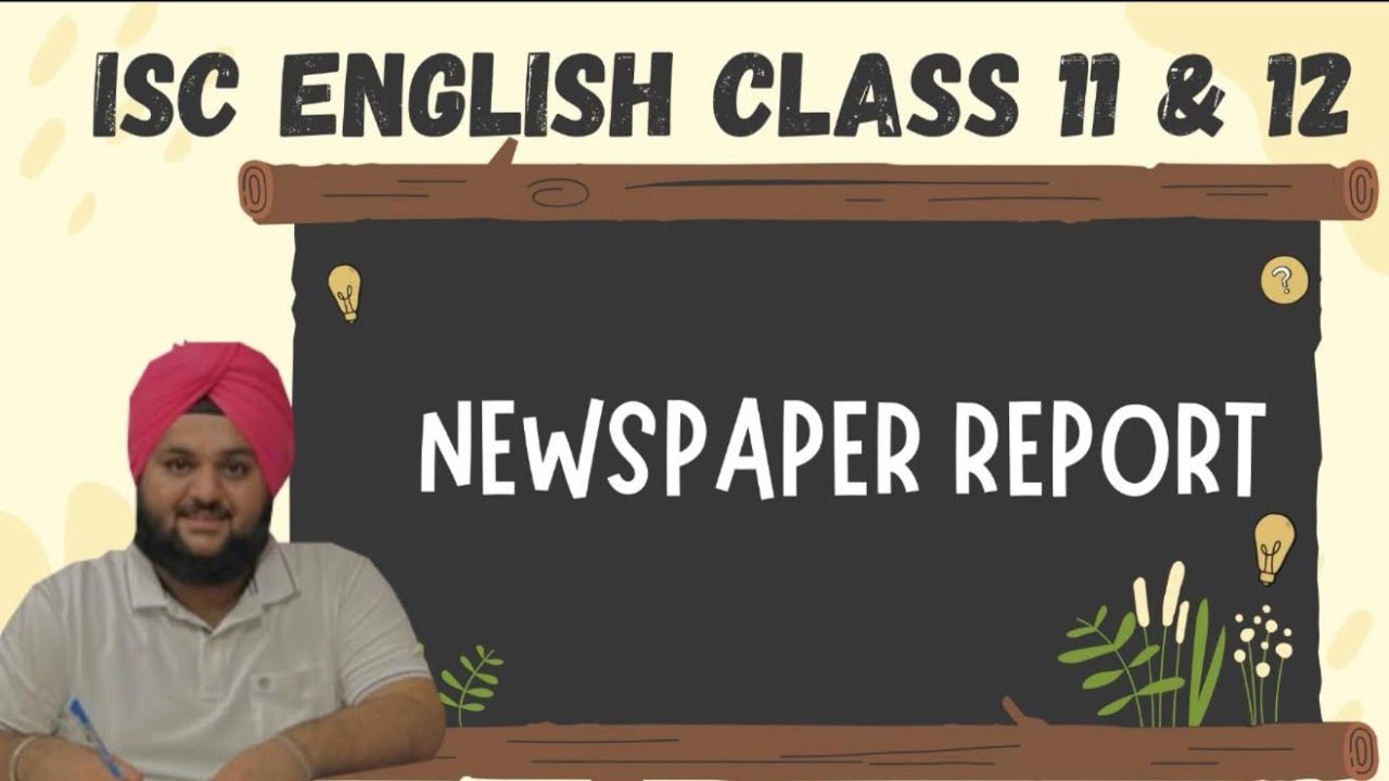 📌 Newspaper Report Writing | ISC Class 11 & 12 | Directed Writing (2026 onwards syllabus) 