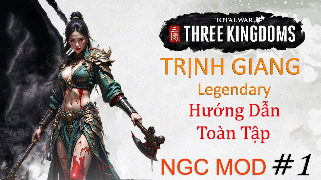TRỊNH GIANG Legendary#1 Xuyên Không Kế Một Tay Gây Dựng Nữ Nhi Quốc | Hướng Dẫn Toàn Tập NGC MOD