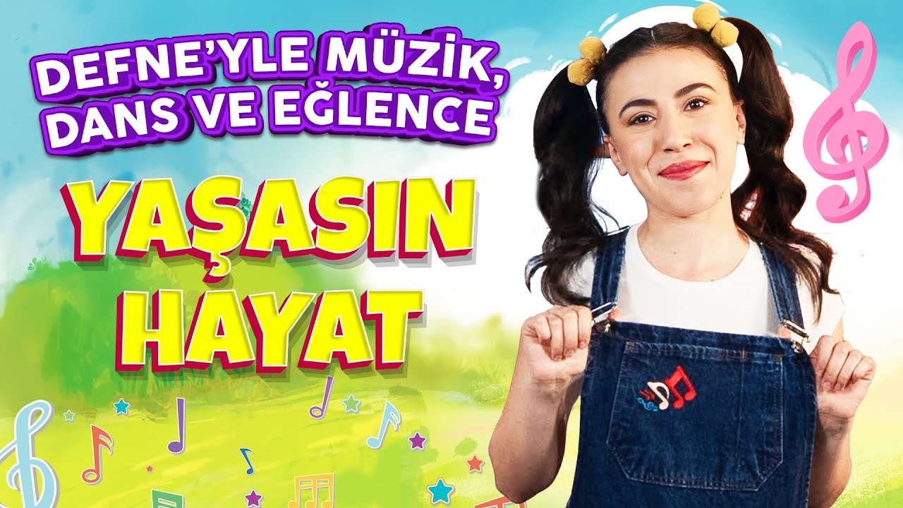 YAŞASIN HAYAT | DEFNE'YLE MÜZİK, DANS VE EĞLENCE