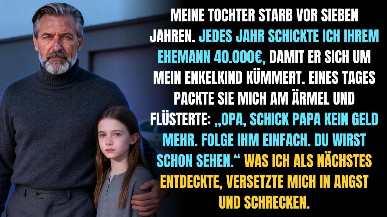 Meine Tochter starb vor 7 Jahren – ich schickte ihrem Mann 40.000€, bis meine Enkelin mich warnte
