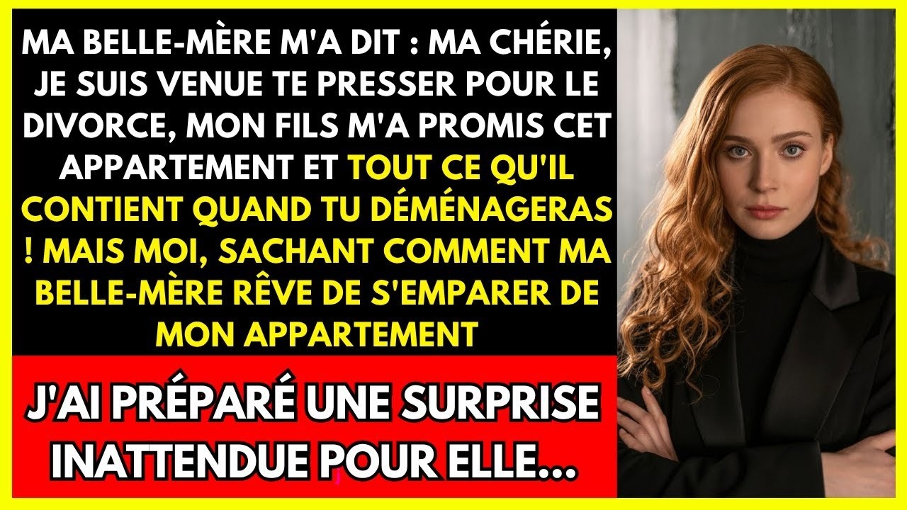 MA BELLE MÈRE M'A DIT   MA CHÉRIE, JE SUIS VENUE TE PRESSER POUR LE DIVORCE, MON FILS M'A PROMIS