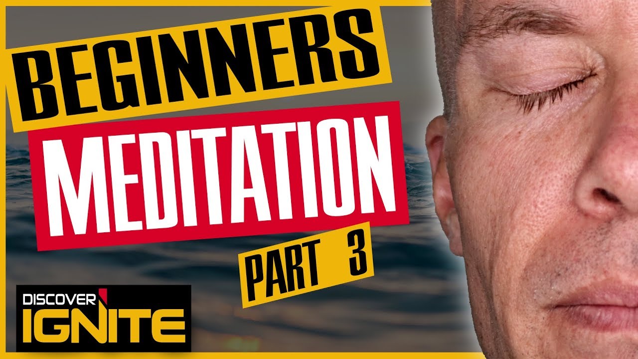 Beginners Meditation - How To Meditate (Part 3)
