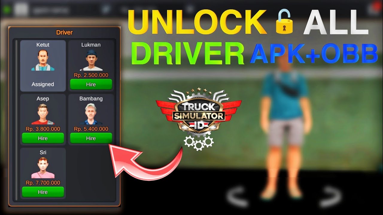 🚚 UNLOCK ALL DRIVERS in Truck Simulator Indonesia! (APK & OBB 2025 Guide) ✅