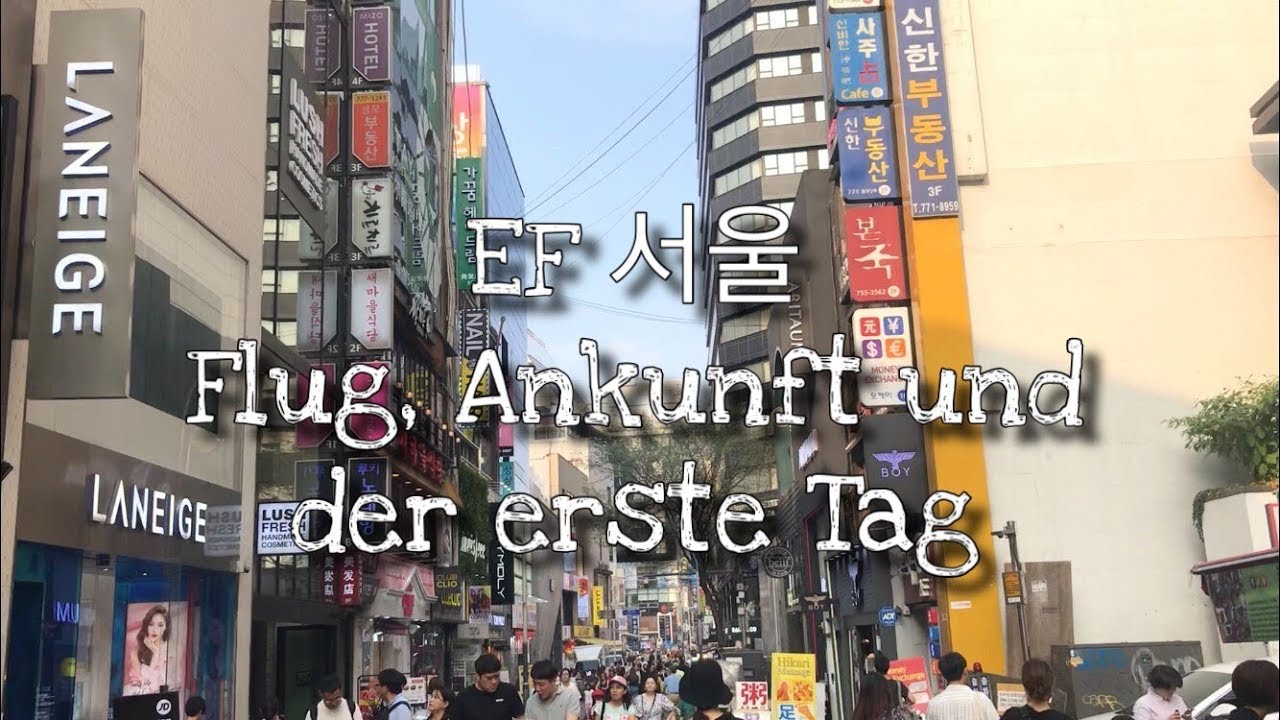 EF SEOUL/ Flug, Ankunft und der erste Tag // Korea 2019 #1 / ENG SUB