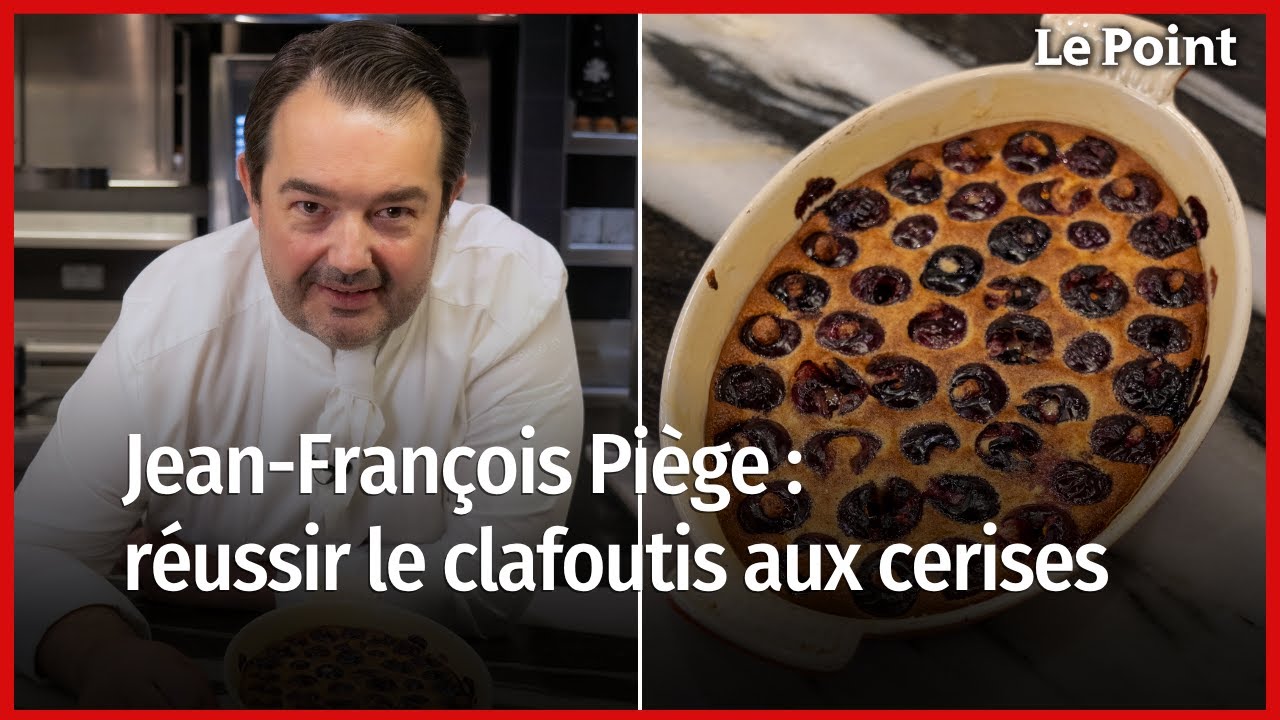 Jean-Fran&ccedil;ois Pi&egrave;ge : r&eacute;ussir le clafoutis aux cerises