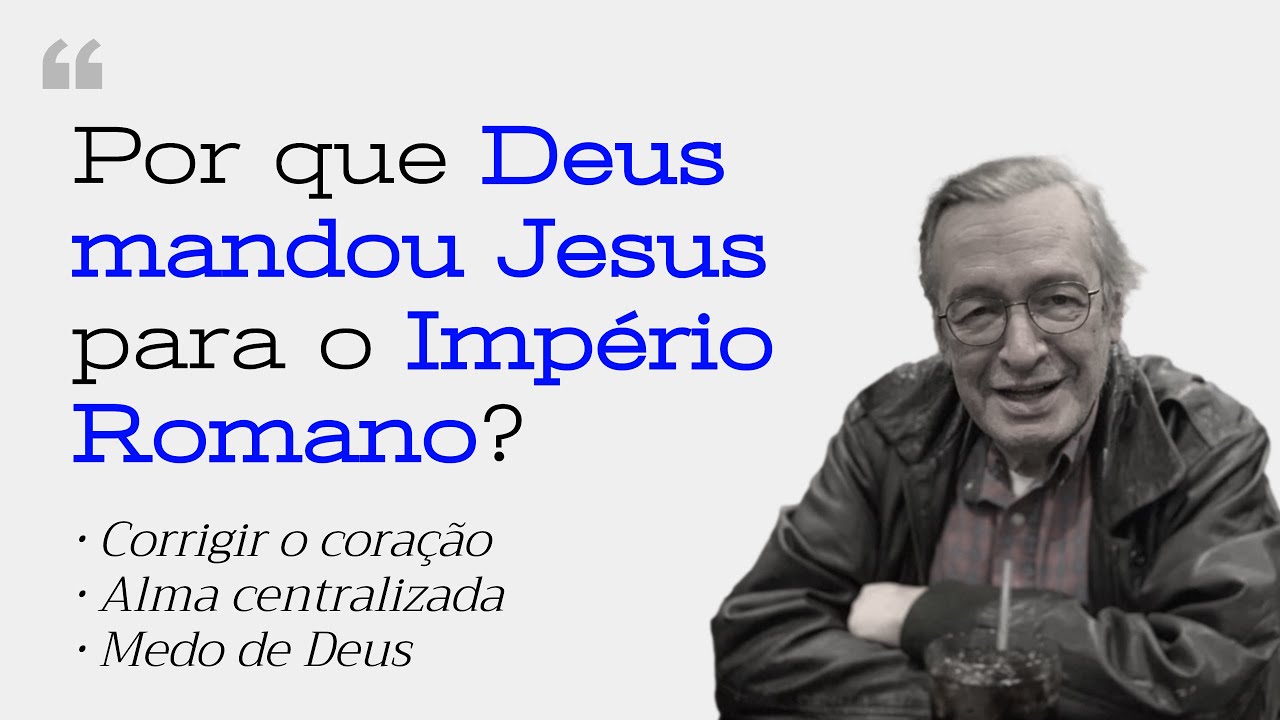 Importância de Roma, Temor de Deus, Julgamentos e Pecados (Olavo de Carvalho)