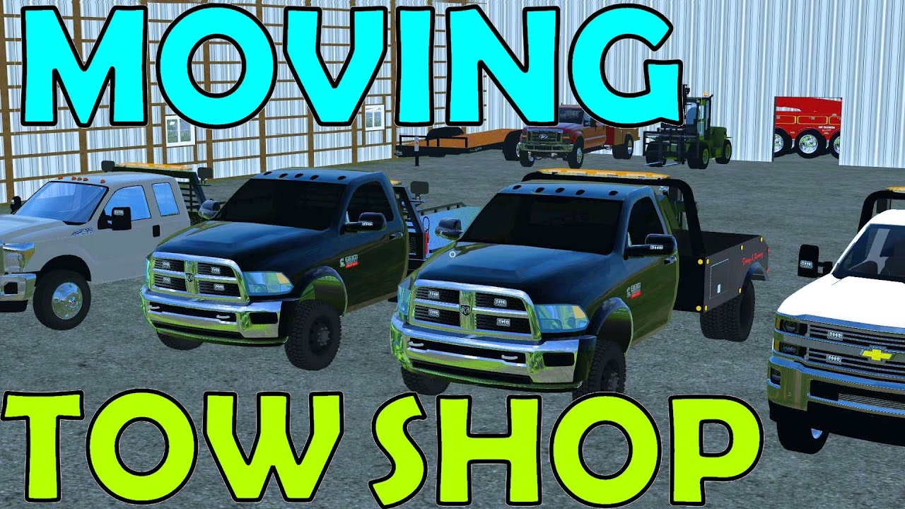 Farming Simulator 17 - Moving To The New Tow Shop