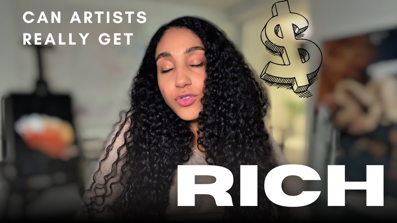 the starving artist lie: can ARTISTS actually get RICH?