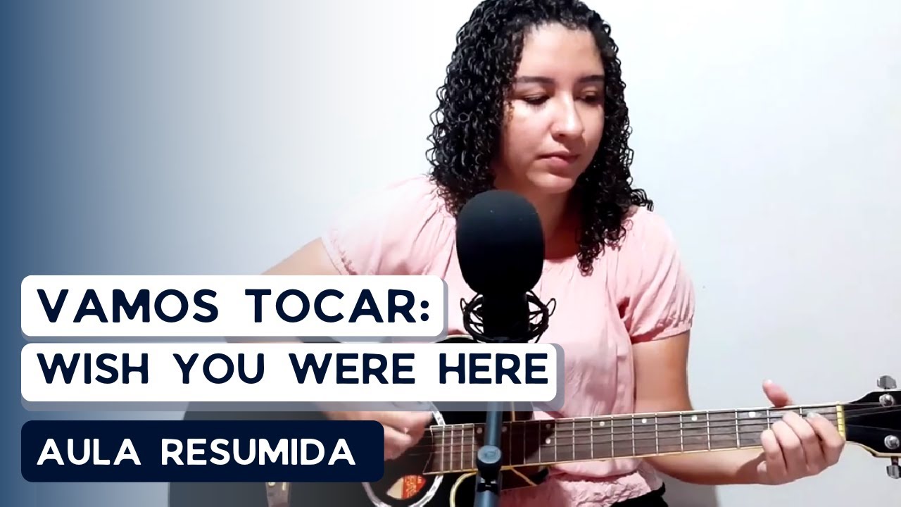 Wish You Were Here (Pink Floyd) | VAMOS TOCAR [aula resumida]