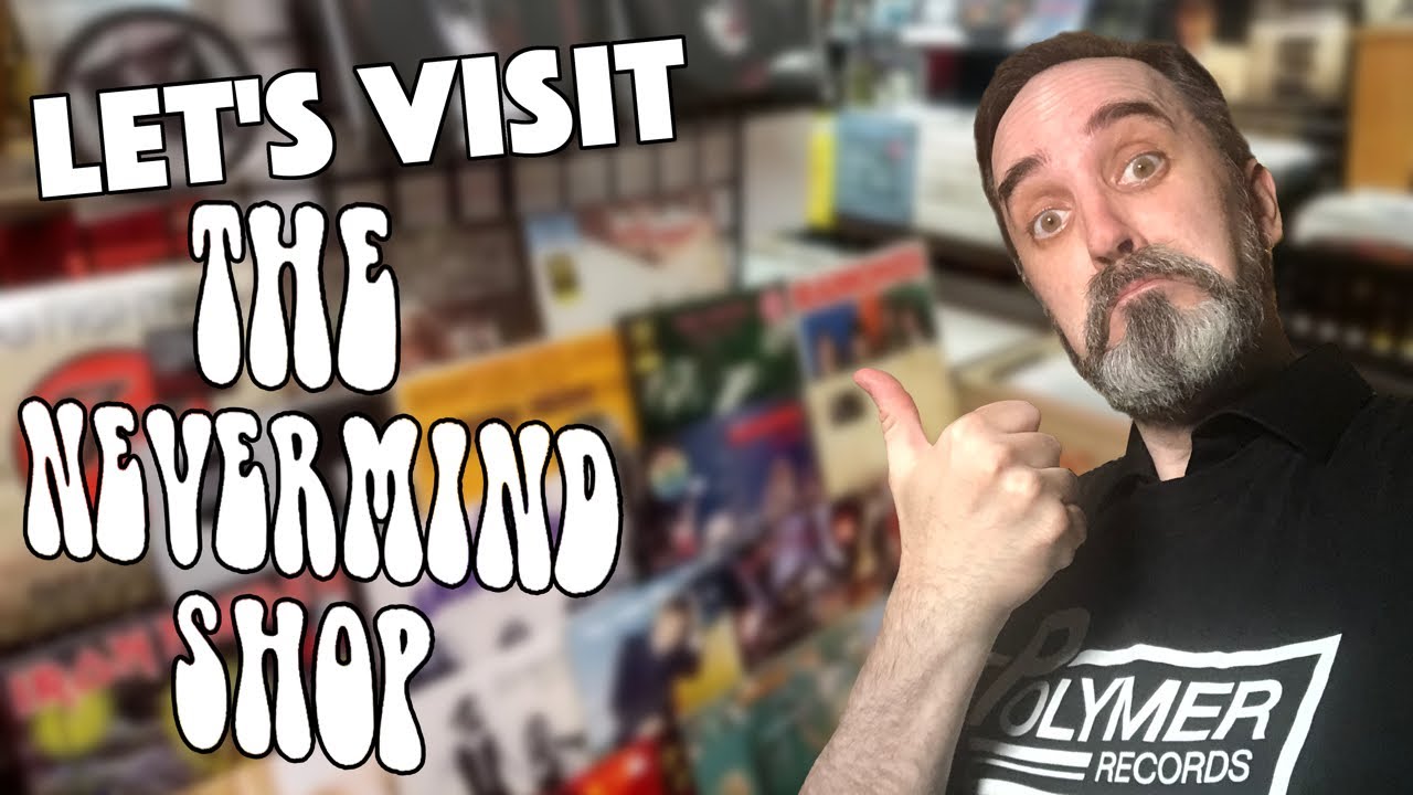 Let's Visit The Nevermind Shop (Upton, MA)