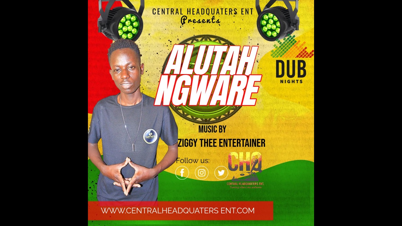 ALUTA NGWARE  CENTRAL HEADQUATERS ENTERTAINMENT,,, ZIGGY THEE ENTERTAINER