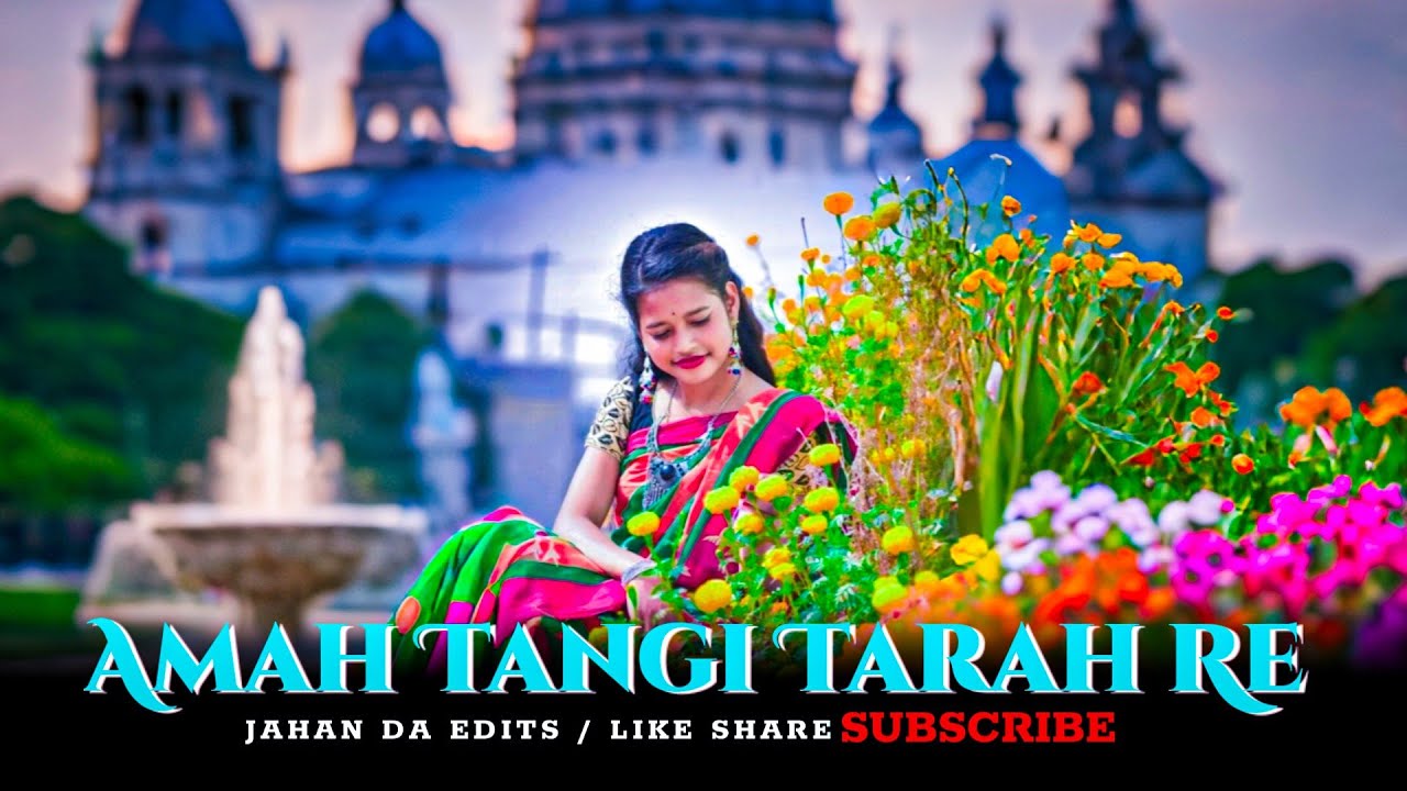 Amah Tangi Tarah Re 🎀❤️‍🩹💫  / new Santali song / Santali song lyrics / Santali / @JAHANDAEDITS_10K