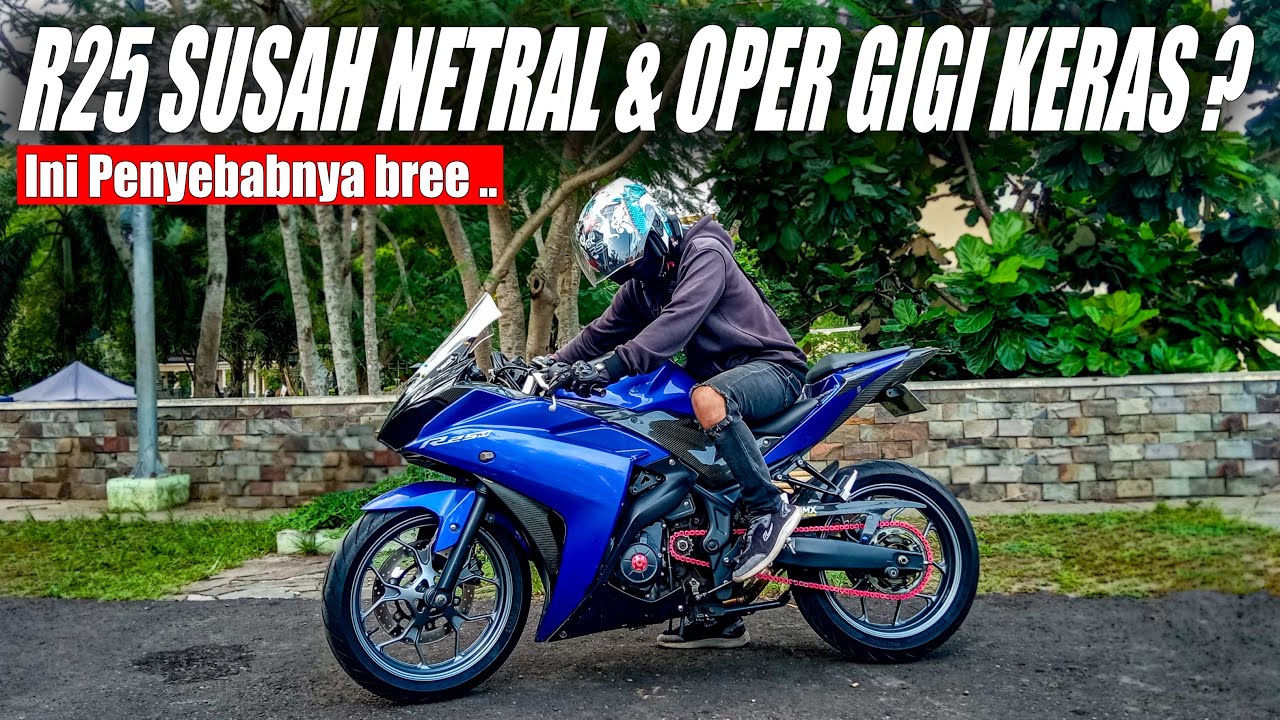 YAMAHA R25 SUSAH NETRAL & OPER GIGI KERAS ? Ini Solusinya bree !! | Motovlog Yamaha R25