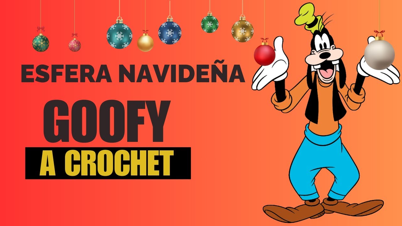 ESFERA NAVIDEÑA GOOFY, paso a paso A CROCHET, crea tu propia decoración o VENDE VENDE Y VENDE!!!
