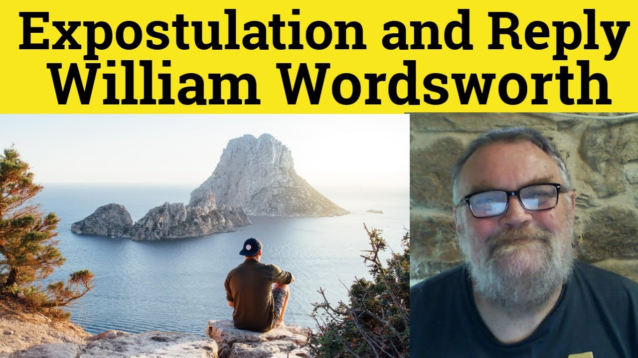 🔵 Expostulation and Reply Poem by William Wordsworth - Summary Analysis - William Wordsworth