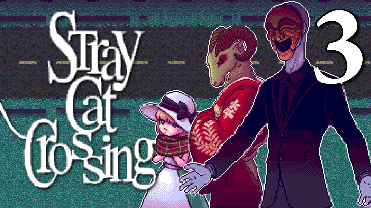 Stray Cat Crossing - Stray Cat Crossing The Movie (ENDING) Manly Let's Play Pt.3