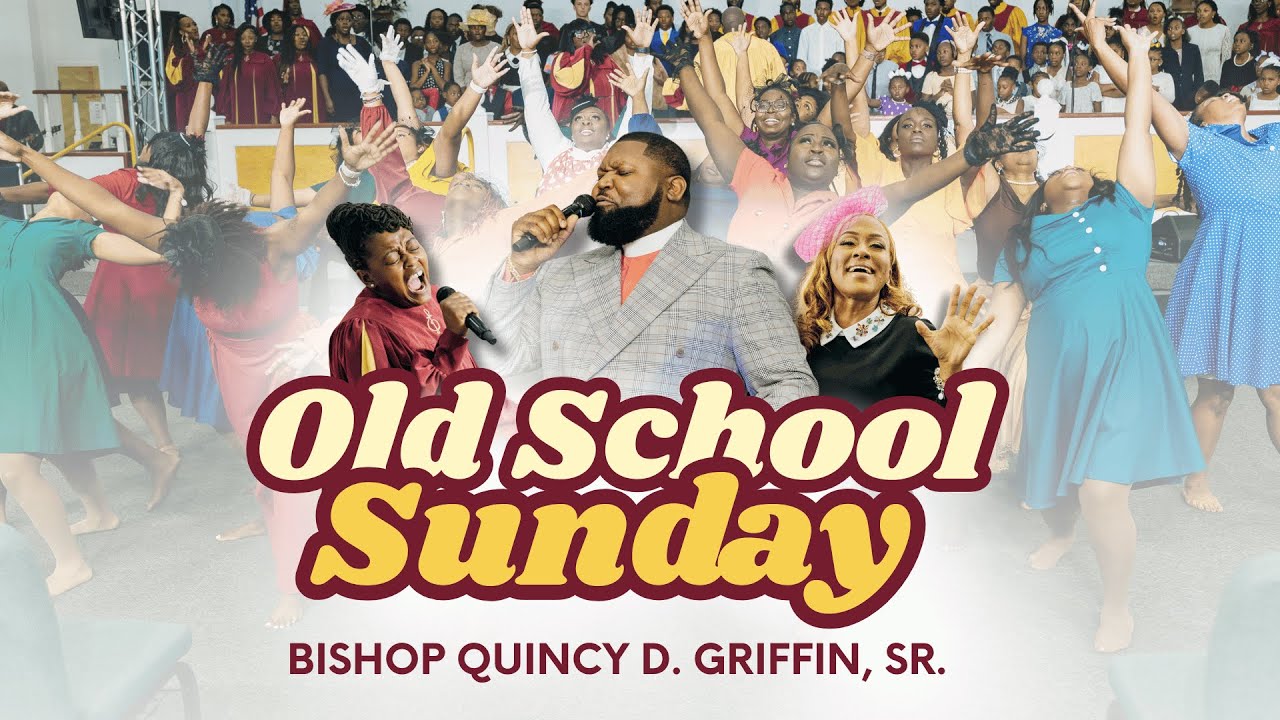 Ol' School Sunday 2025 | Bishop Quincy D. Griffin, Sr. | The FWPC