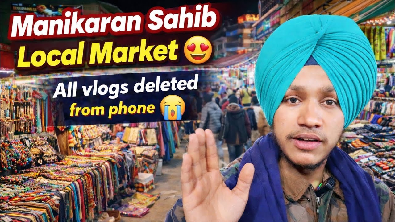 Manikaran Sahib Local Market 😍 | All Vlogs Deleted From Phone 😭 #explorewithonkar 