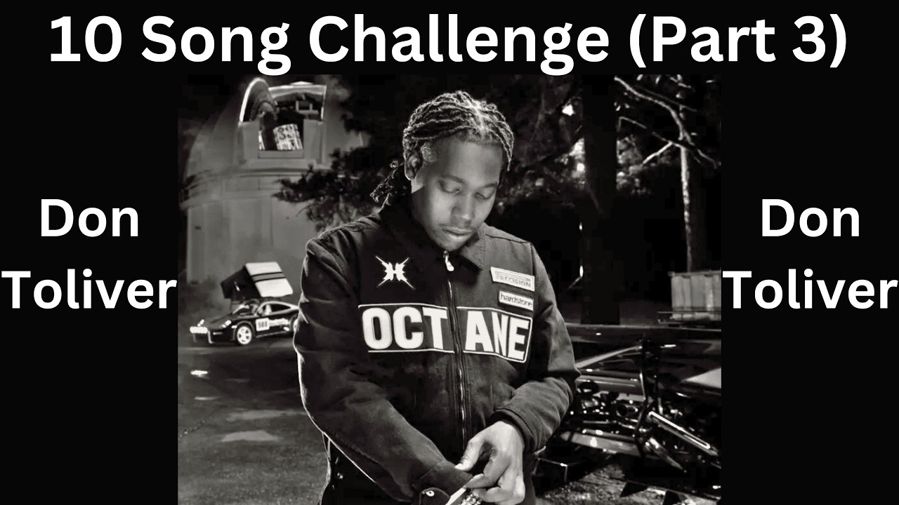10 Song Challenge - Don Toliver (Pt. 3)