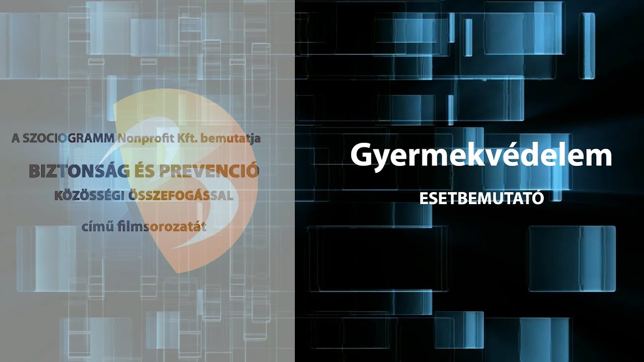 Biztonság és prevenció közösségi összefogással - Gyermekvédelem