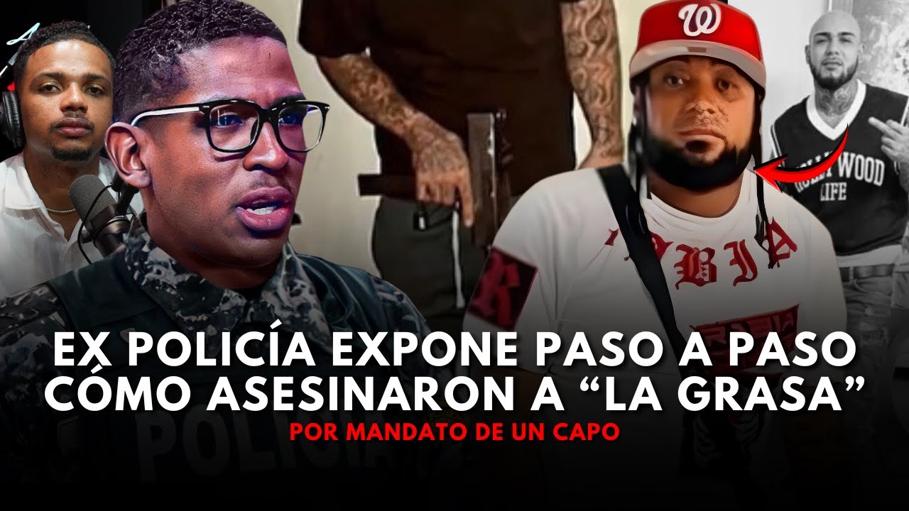 EX POLICÍA ROMPE EL SILENCIO: REVELA CÓMO FUE EJECUTADO “LA GRASA” BAJO ÓRDENES DE UN CAPO