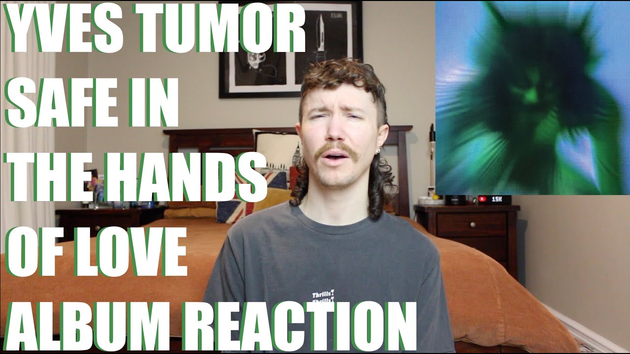 YVES TUMOR - SAFE IN THE HANDS OF LOVE ALBUM REACTION
