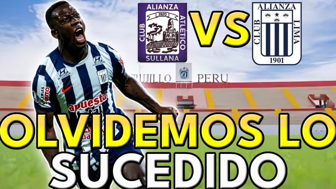 Alianza Atlético Sullana VS Alianza Lima💥 No Arruinemos el Aniversario🔥 