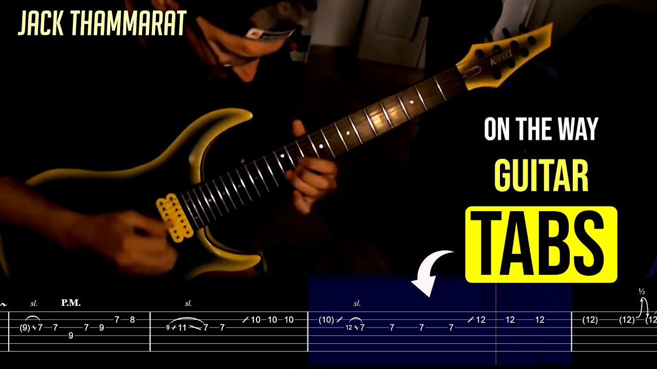 Jack Thammarat On the way Guitar Tabs