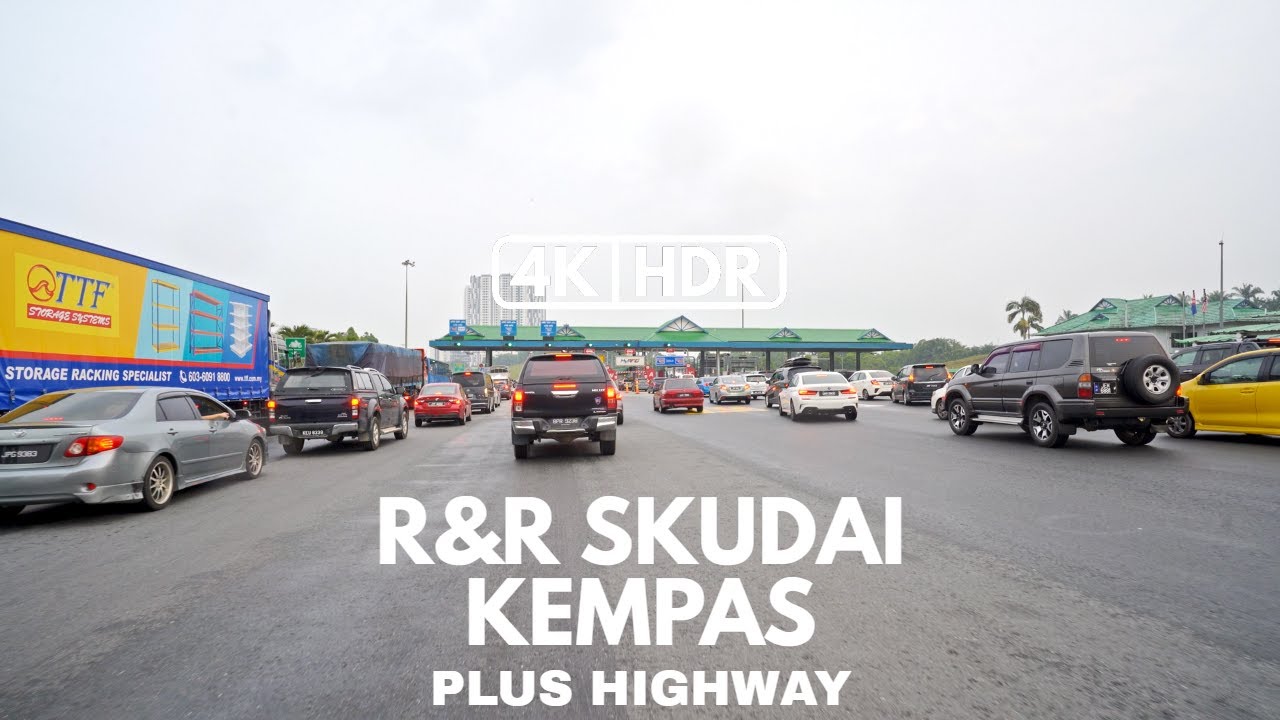 【4K|HDR】PART 80 | R&R SKUDAI | KEMPAS | JOHOR | PLUS HIGHWAY | SONY A7III
