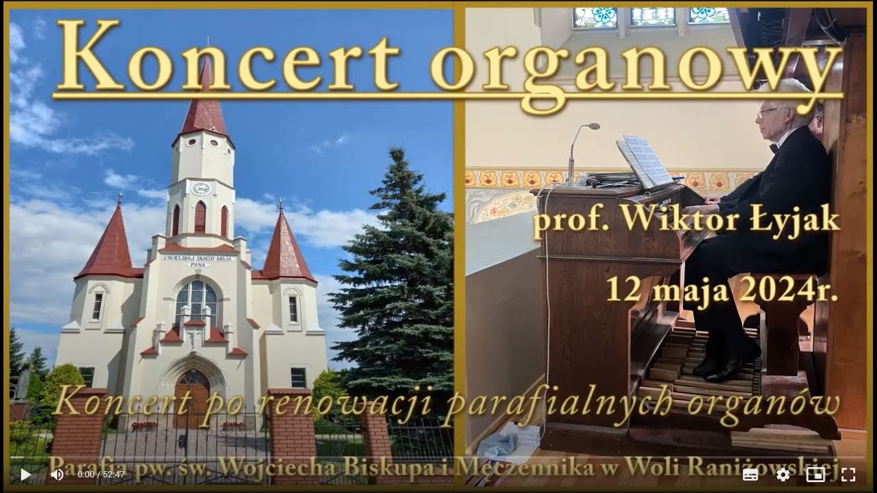Koncert organowy po renowacji organów parafialnych w Wola Raniżowska prof. Wiktor Łyjak   12.05.2024