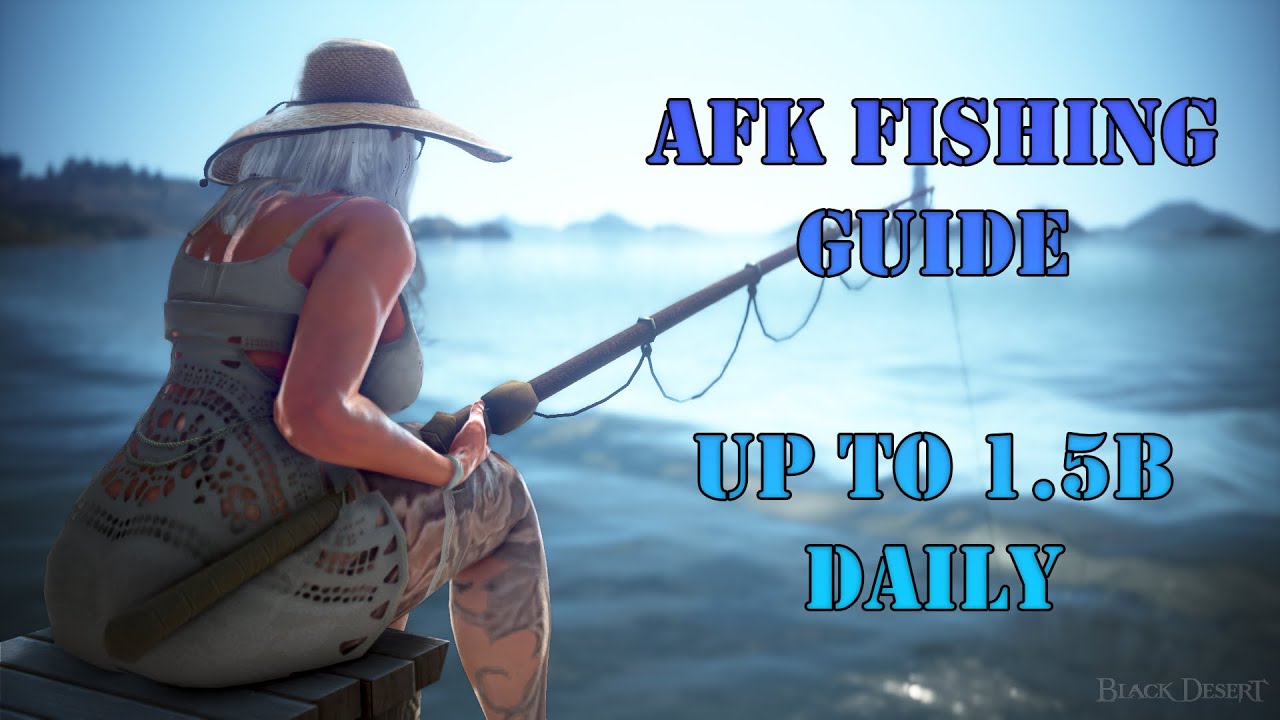 BDO -  AFK Fishing GUIDE - Make up to 1.5 B every day