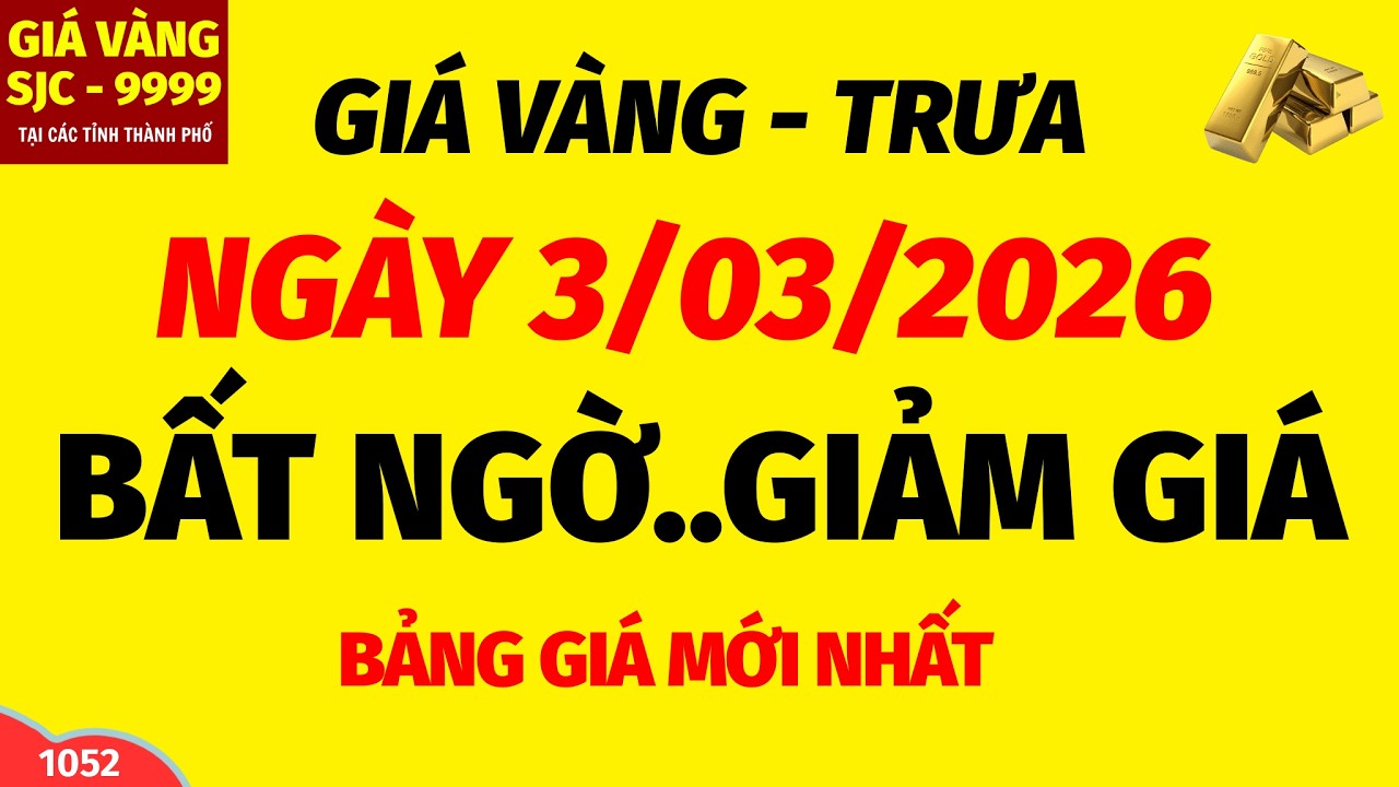 Giá vàng hôm nay 9999 trưa ngày 3 tháng 3 năm 2026- GIÁ VÀNG NHẪN 9999- Bảng giá vàng sjc, 24k 18k